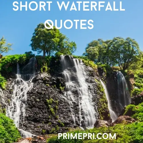 Short Waterfall Quotes