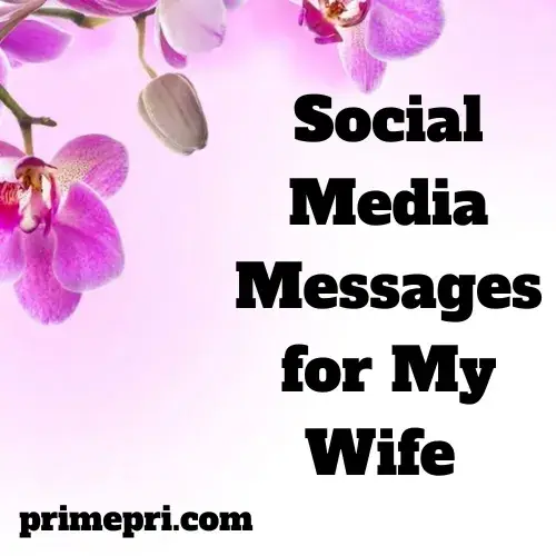 Social Media Messages for My Wife