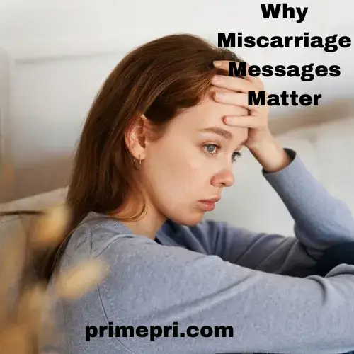 Why Miscarriage Messages Matter