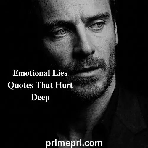Emotional Lies Quotes That Hurt Deep