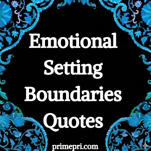 Emotional Setting Boundaries Quotes