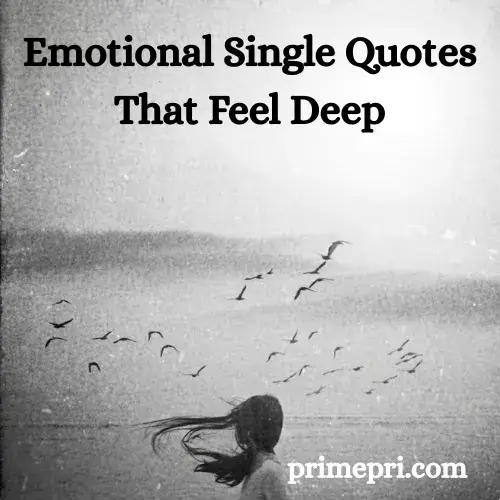 Emotional Single Quotes That Feel Deep