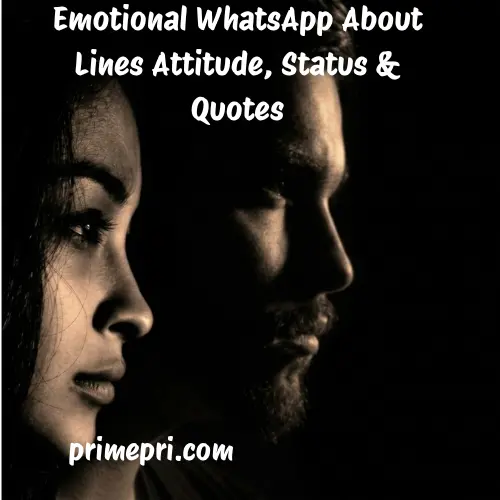 Emotional WhatsApp About Lines Attitude, Status & Quotes