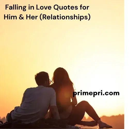 Falling in Love Quotes for Him & Her (Relationships)