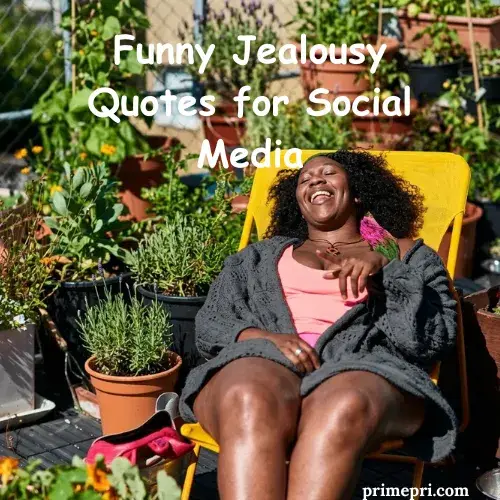Funny Jealousy Quotes for Social Media