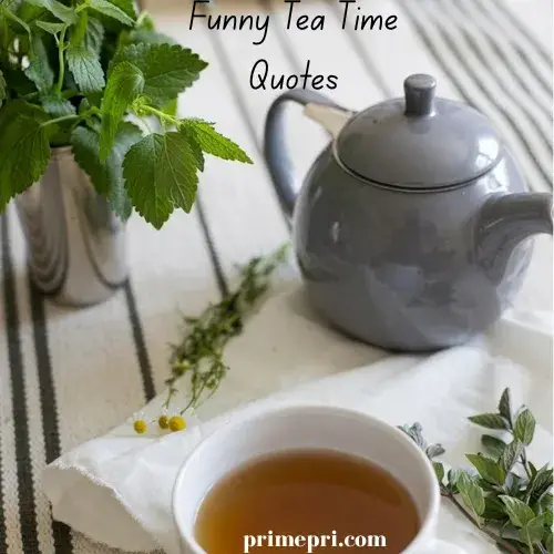 Funny Tea Time Quotes