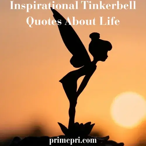 Inspirational Tinkerbell Quotes About Life