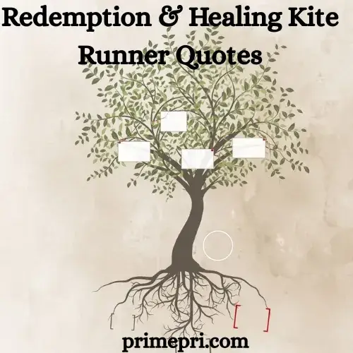 Redemption & Healing Kite Runner Quotes