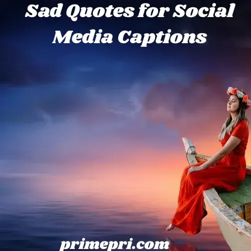 Sad Quotes for Social Media Captions