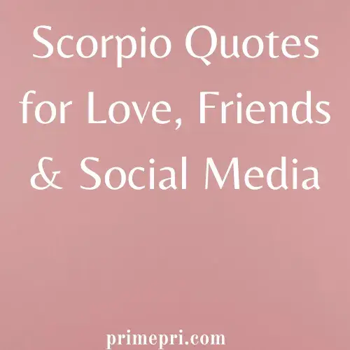Scorpio Quotes for Love, Friends & Social Media