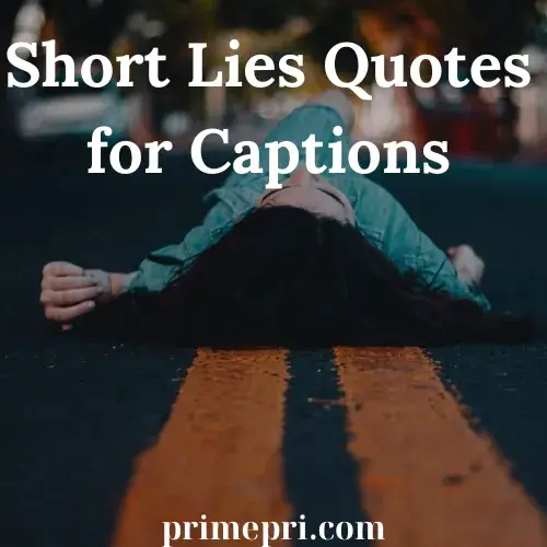 Short Lies Quotes for Captions