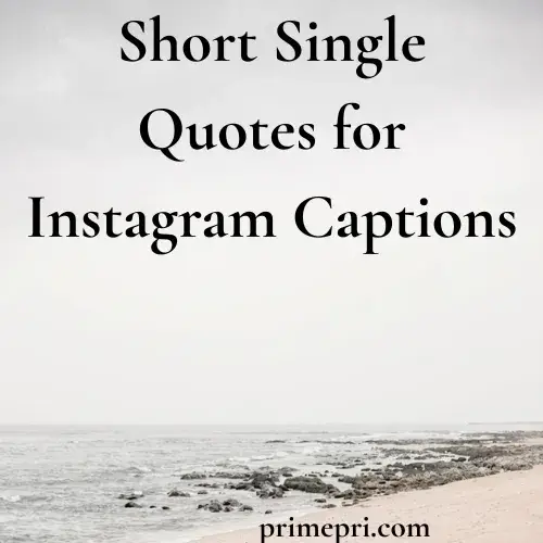 Short Single Quotes for Instagram Captions