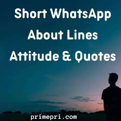Short WhatsApp About Lines Attitude & Quotes