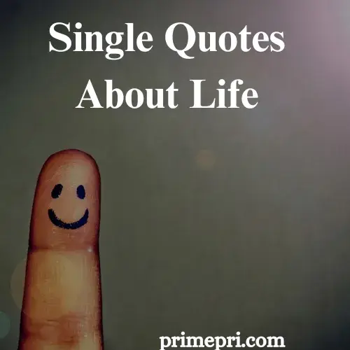 Single Quotes About Life