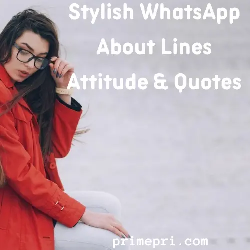 Stylish WhatsApp About Lines Attitude & Quotes
