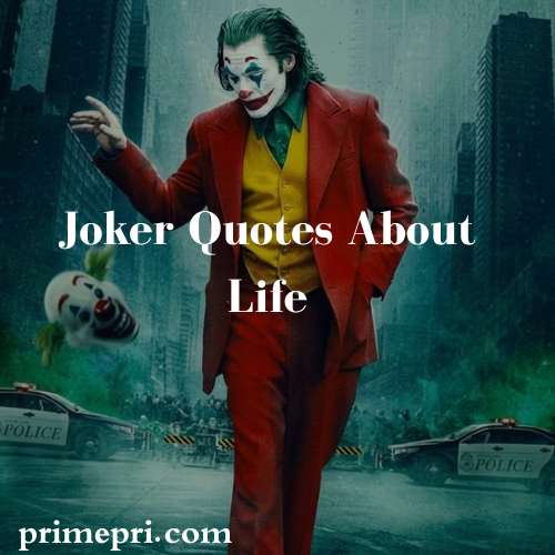 Joker Quotes About Life