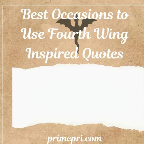 Best Occasions to Use Fourth Wing Inspired Quotes