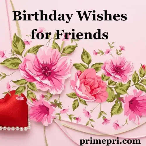 Birthday Wishes for Friends