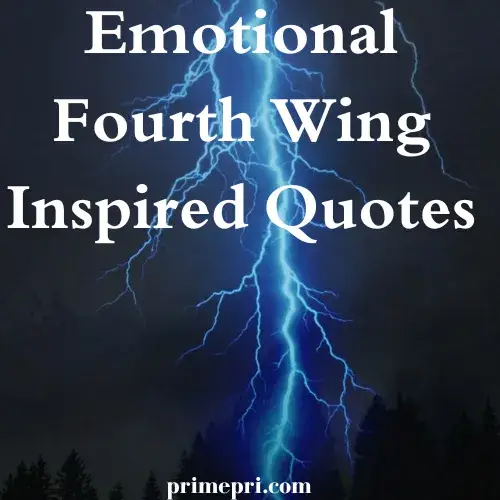 Emotional Fourth Wing Inspired Quotes