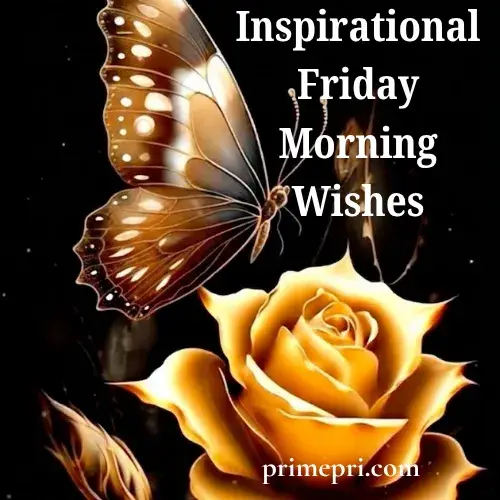 Inspirational Friday Morning Wishes
