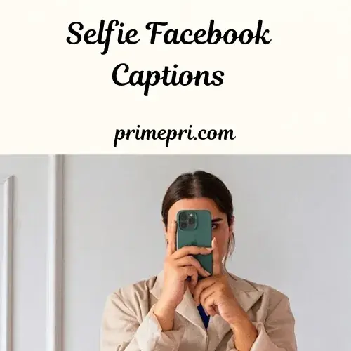 Selfie Facebook Captions