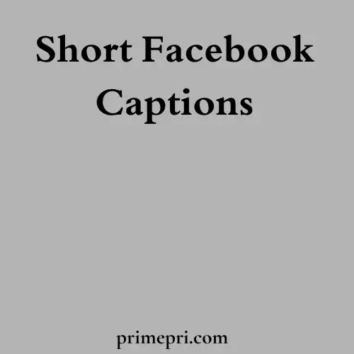 Short Facebook Captions