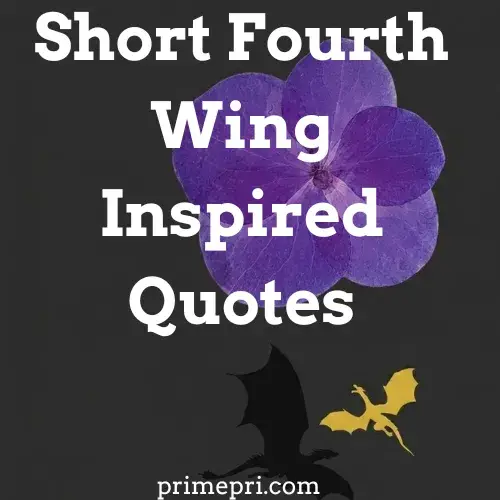 Short Fourth Wing Inspired Quotes