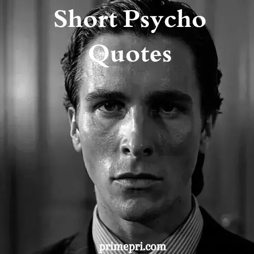 Short Psycho Quotes
