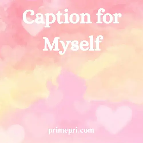 Caption for Myself