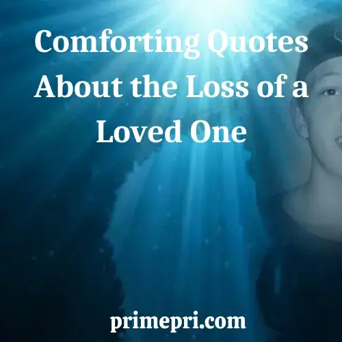 Comforting Quotes About the Loss of a Loved One