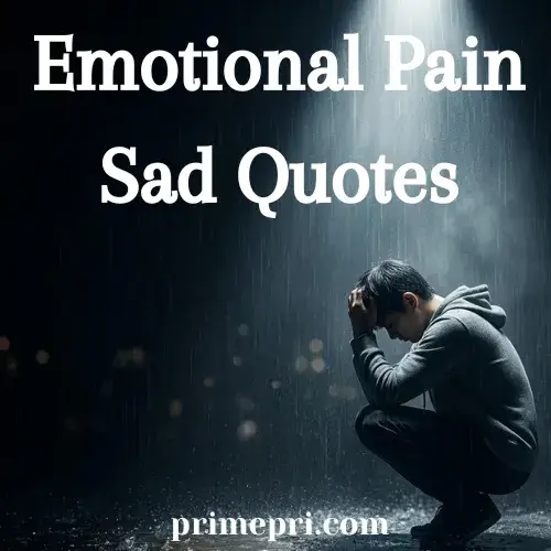 Emotional Pain Sad Quotes