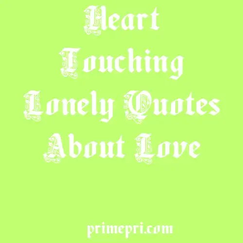 Heart Touching Lonely Quotes About Love