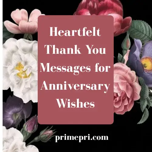 Heartfelt Thank You Messages for Anniversary Wishes