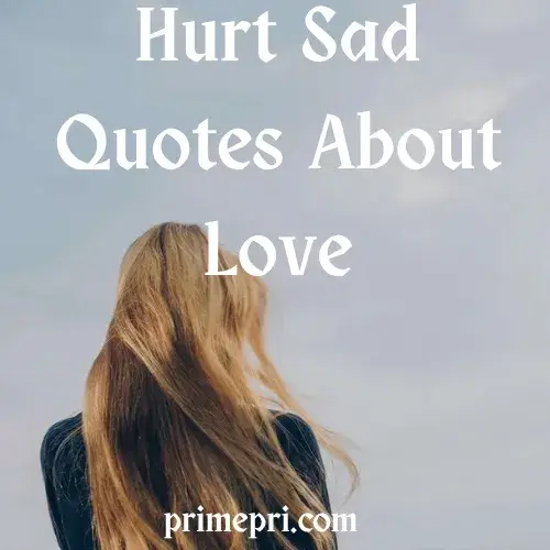 Hurt Sad Quotes About Love