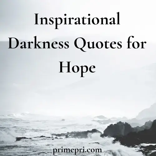 Inspirational Darkness Quotes for Hope
