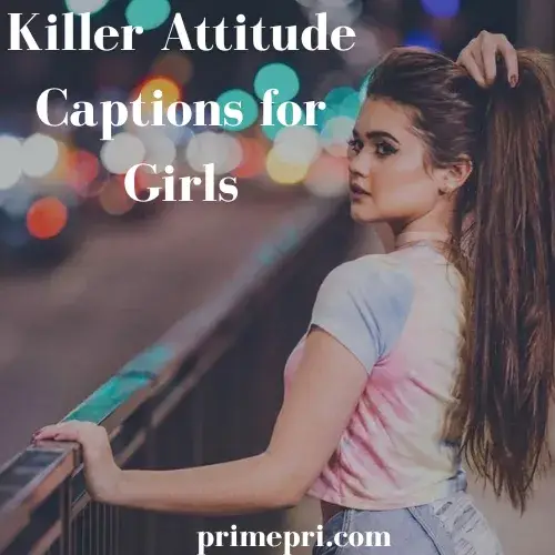 Killer Attitude Captions for Girls