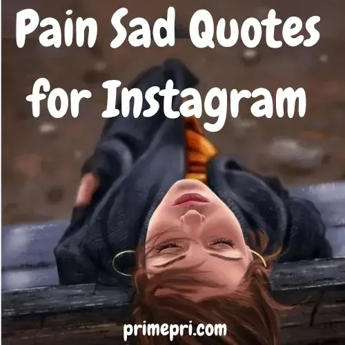 Pain Sad Quotes for Instagram