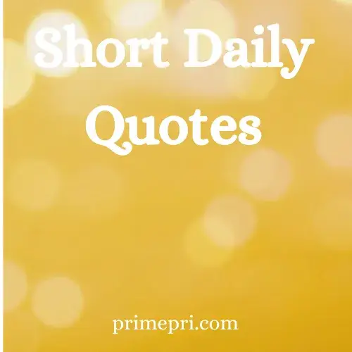 Short Daily Quotes
