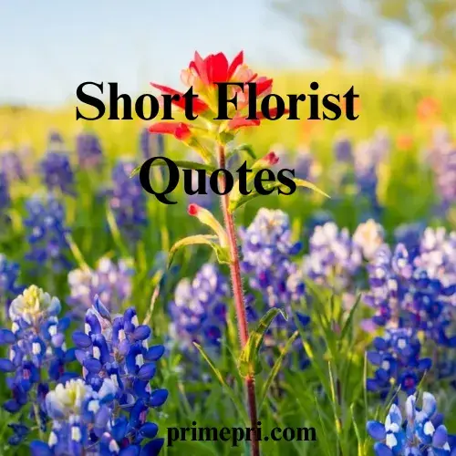 Short Florist Quotes