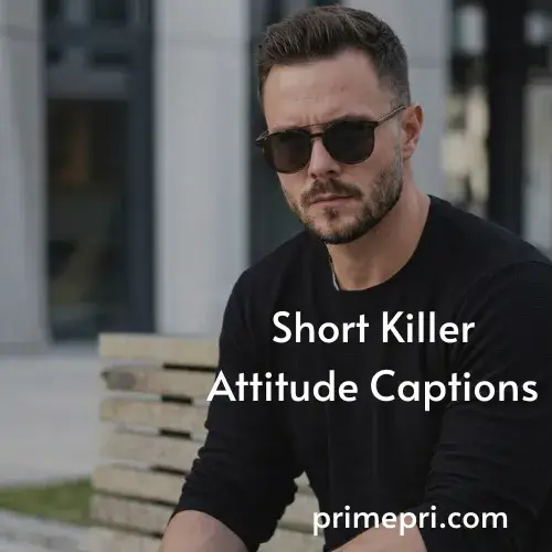 Short Killer Attitude Captions