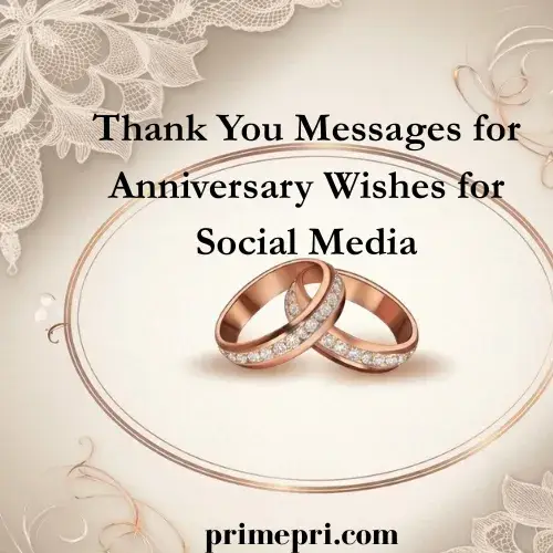 Thank You Messages for Anniversary Wishes for Social Media